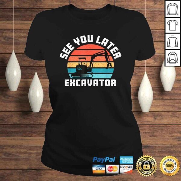 See You Later Excavator Toddler Boy Operator Driver Vintage Tee T-Shirt - Image 3