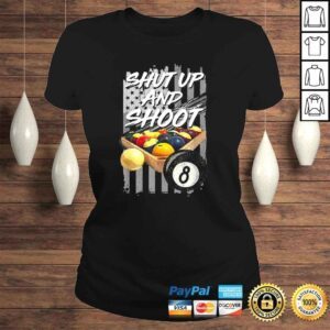 ClassicLadies Shut Up and ShooShirt Billiard 8 Ball Pool Player TShirt