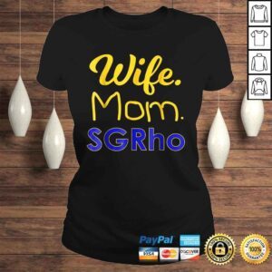 ClassicLadies Sigma Gamma SGRho Rho Mom Shirt Paraphernalia Novelty Gift