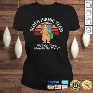 ClassicLadies Sloth Lover Gifts Men Women Kids Sloth Hiking Team Shirt