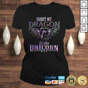 ClassicLadies Sorry My Dragon Ate Your Unicorn TShirt