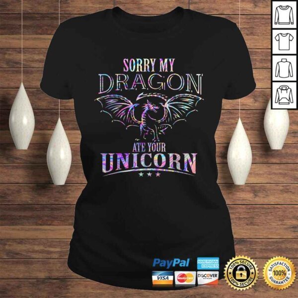 Sorry My Dragon Ate Your Unicorn TShirt - Image 3