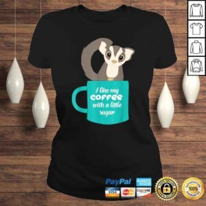 ClassicLadies Sugar Glider Shirt Gift for Sugar Glider and Coffee Lovers