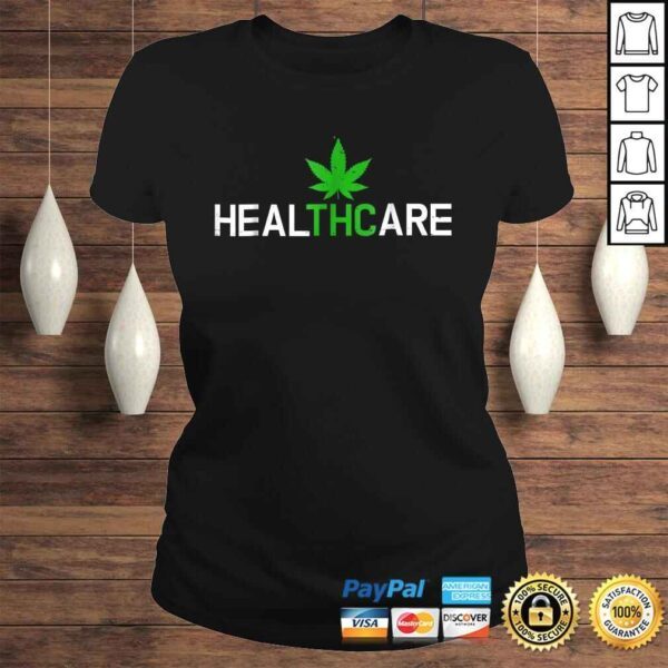 THC Shirt - Healthcare Weed Cannabis Marijuana Shirt Gift - Image 3