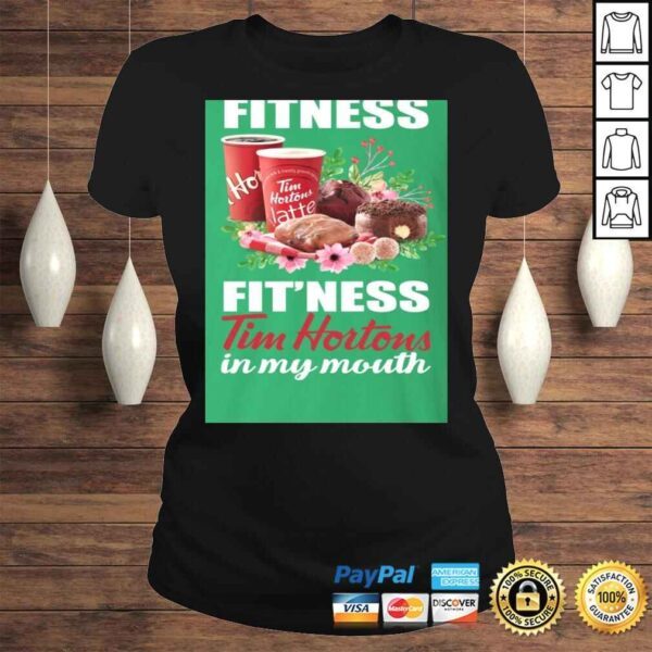 TeeKool I'm Into Fitness Fit'ness Tim Hortons in My Mouth Tee Shirt - Image 3