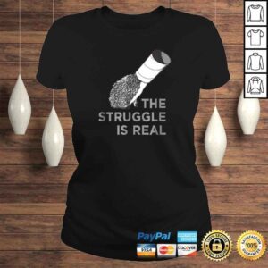 ClassicLadies The Struggle Is Real Funny Hedgehog Graphic TShirt