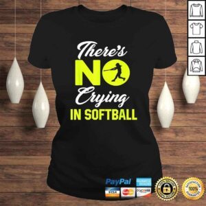 ClassicLadies Theres No Crying In Softball Funny Softball Gift Top