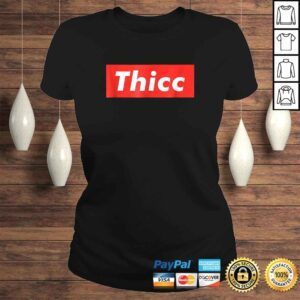 ClassicLadies Thicc Thick Booty Funny Meme Tee Shirt