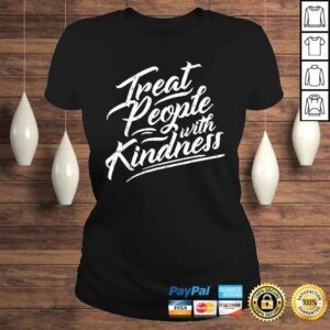 ClassicLadies Treat People With Kindness Shirt Inspirational Quote Gift Top