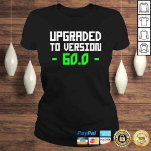 ClassicLadies Upgraded To 600 Years Old 60th Yrs Birthday Funny TShirt