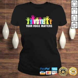 ClassicLadies VOTE Your Voice Matters Costume Voter Registration TShirt