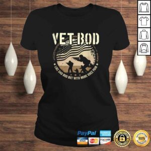 ClassicLadies Veteran Fathers Day Vet Bod Like Dad Bod But More Knee Pain TShirt