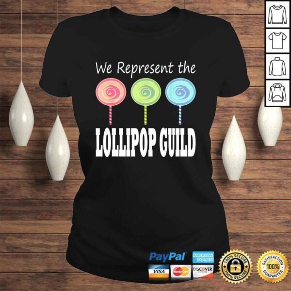 We Represent The Lollipop Guild Wizard Of Oz TShirt - Image 3