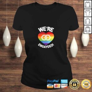 ClassicLadies Were Engayged Gay Pride Wedding Engagement Domestic Gift Tshirt