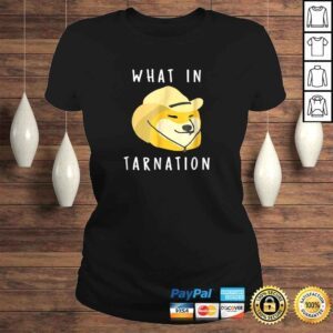 ClassicLadies What In Tarnation TShirt