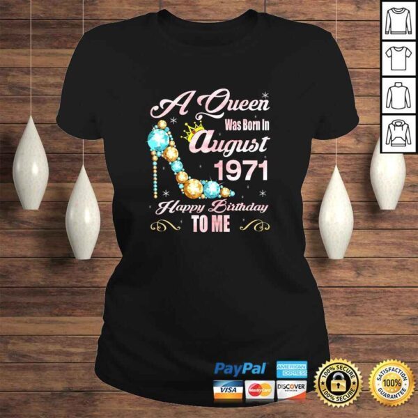 Womens A Queen Were Born In August 1971 49th Birthday Gift TShirt - Image 3