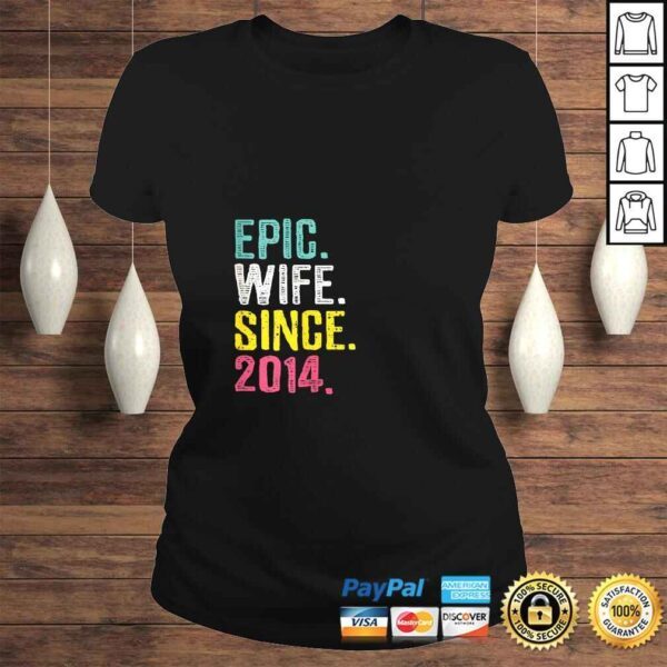 Womens Epic Wife Since 2014  6th Wedding Anniversary Gift For Her Shirt - Image 3