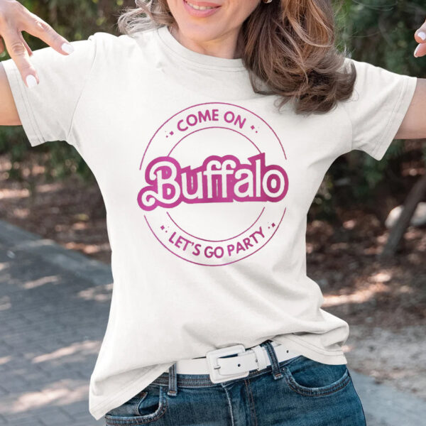 Come On Buffalo Bills Let’s Go Party T-Shirts