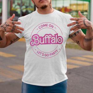 Come On Buffalo Bills Let’s Go Party T-Shirtt