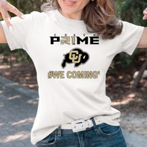 Comfort Colors Coach Prime Colorado Buffaloes Hoodie, We Comin’ 2023 Football T-Shirts