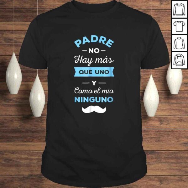 Como mi Papa Ninguno Dia del Padre Regalo Shirt