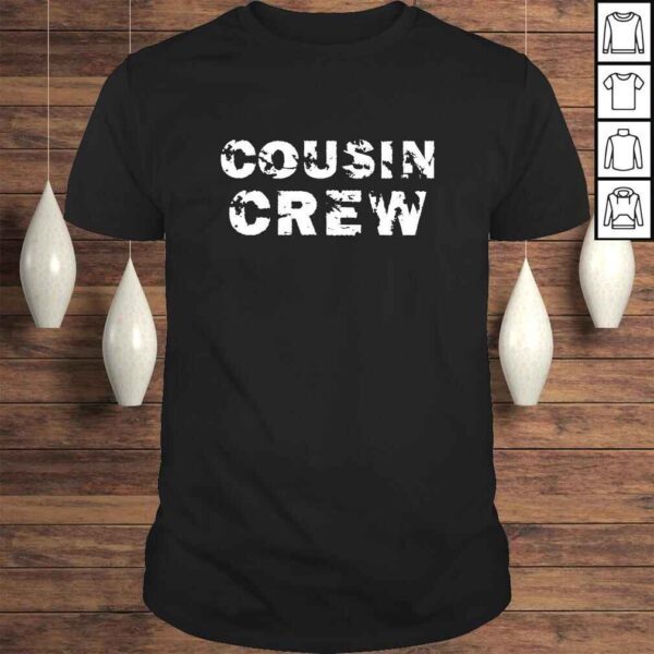 Cousin Crew Shirt Kids Women Men Girl Funny Gift