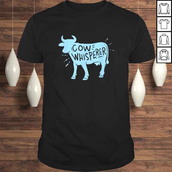 Cow Whisperer - Cow Farmer & Rancher Tee T-Shirt