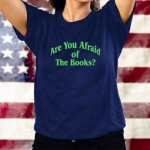 Crooked Are You Afraid Of The Books T-Shirtt