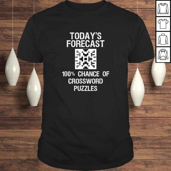 Crossword Puzzle Shirt Gift - Funny Today's Forecast