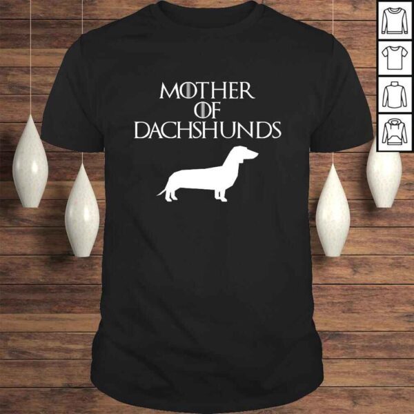 Cute & Unique White Mother of Dachshunds Shirt E010624