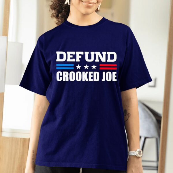 Defund Crooked Joe Biden T-Shirtt