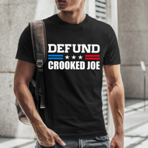 Defund Crooked Joe Biden TShirt