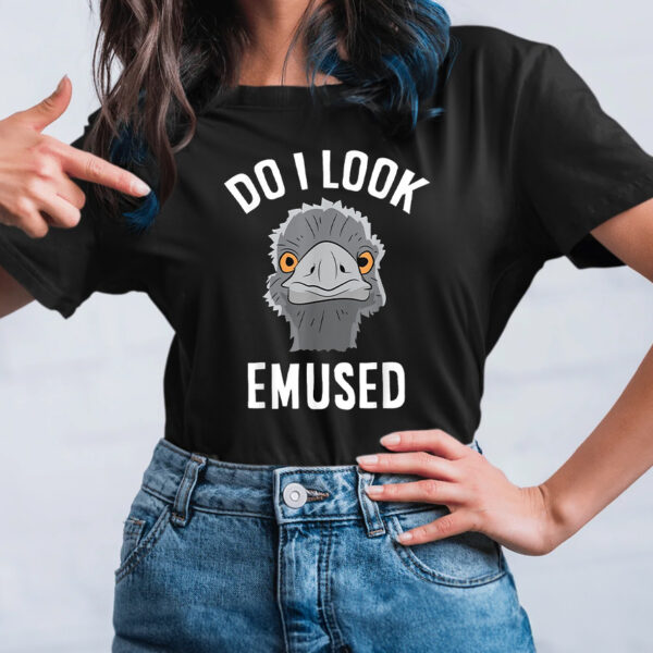 Do I Look Amused Funny Emu T-Shirt