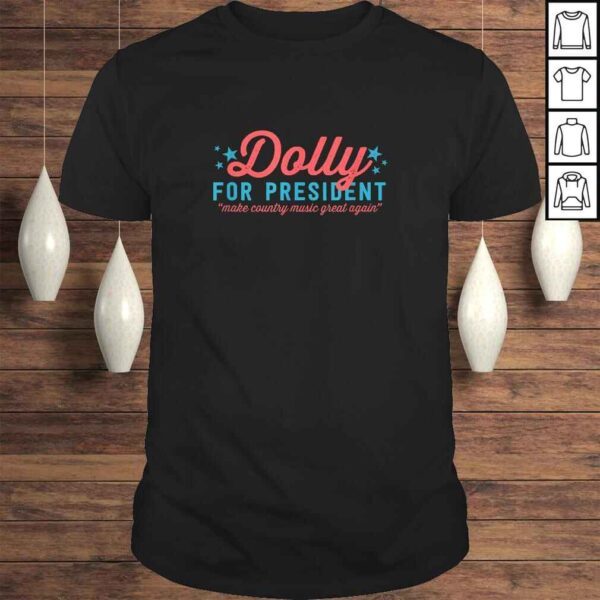 Dolly For President Make Country Music Great Again Gift Top