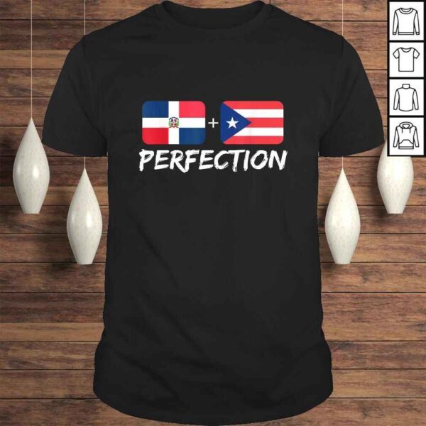 Dominican Plus Puerto Rican Perfection Mix TShirt Gift