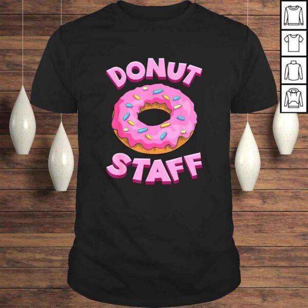 Donut Staff Shirt - Donut Birthday Shirt - Donut Party Shirt