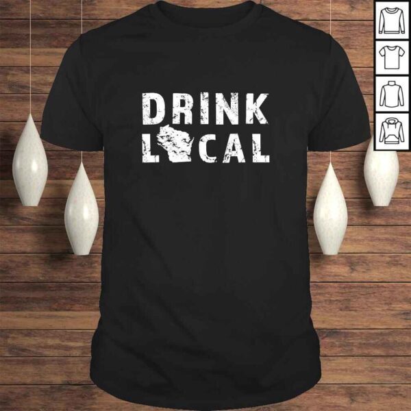 Drink Local Wisconsin Craft Beer WI Brewers & Breweries Tee Shirt