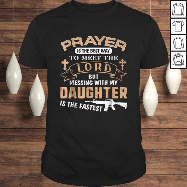 Father Proud Daddy Tee If You Mess My Daughter Gift Shirts