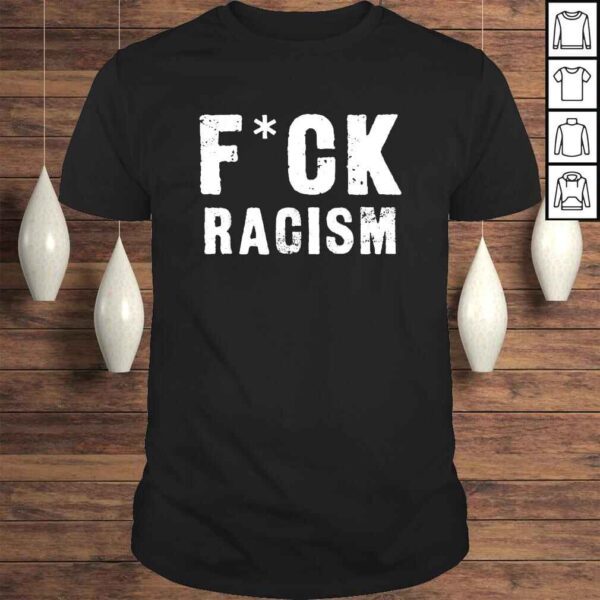 Fck Racism Shirt