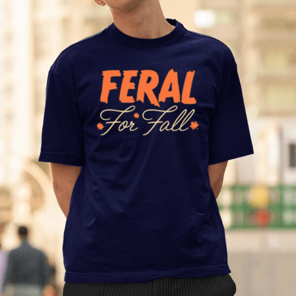 Feral For Fall T-Shirtt