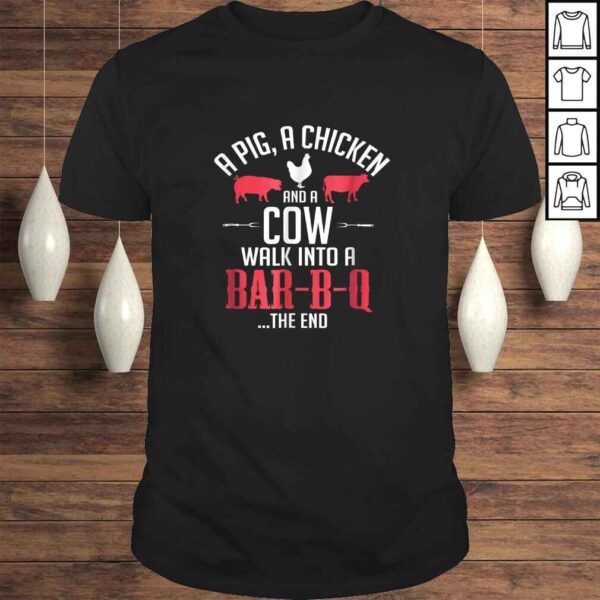 Funny A Pig A Chicken And A Cow Funny BBQ Joke TShirt