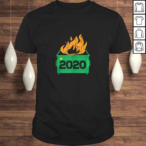 Funny Dumpster Fire 2020 Sucks Funny Trash Garbage Fire Worst Year TShirt