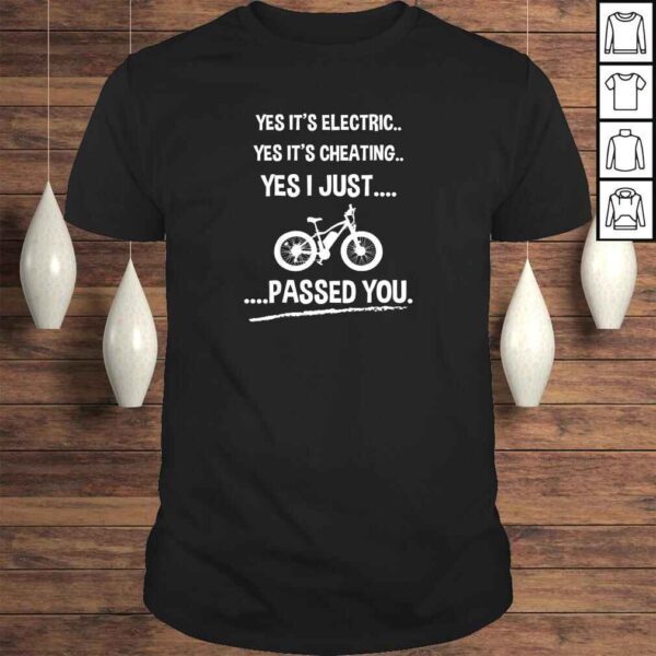 Funny E-Bike Shirt Yes It's Electric