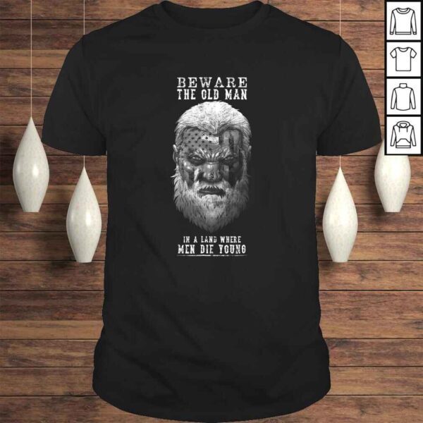 Funny Mens Beware The Old Man TShirt