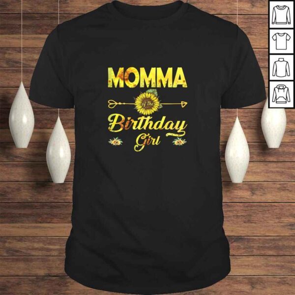 Funny Momma Of The Birthday Girl Shirt Mom Sunflower T-shirt