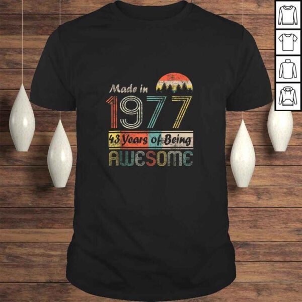 Funny Vintage 1977 Made In 1977 - 43rd Birthday 43 Years Old Gift Shirt