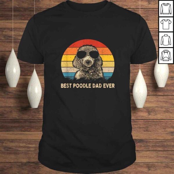 Funny Vintage Best Poodle Dad Ever Dog Daddy Father Tee Shirt