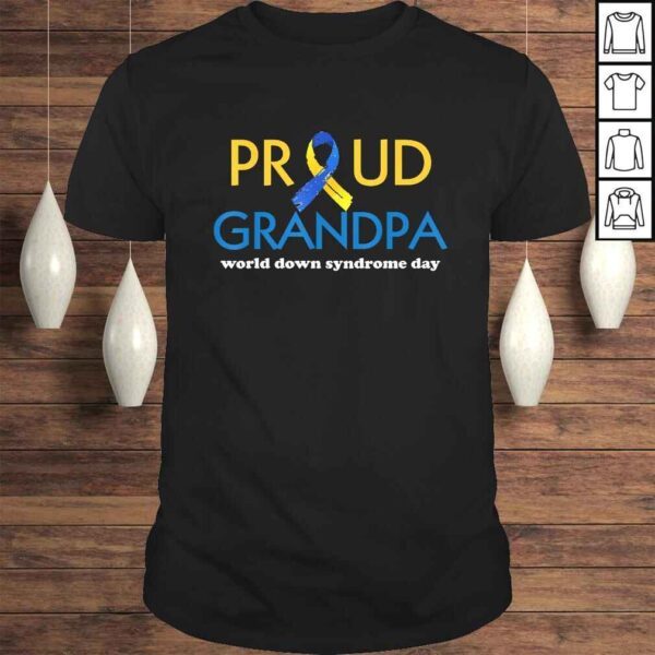 Funny World Down Syndrome Day Proud Grandpa Awareness March 21 Tee Shirt