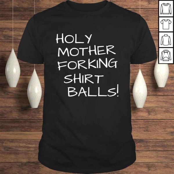 Holy Mother Forking graphic Balls This Is The Bad Place Shirt