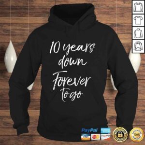 Hoodie 10th Anniversary Gift for Couple 10 Years Down Forever to Go VNeck TShirt